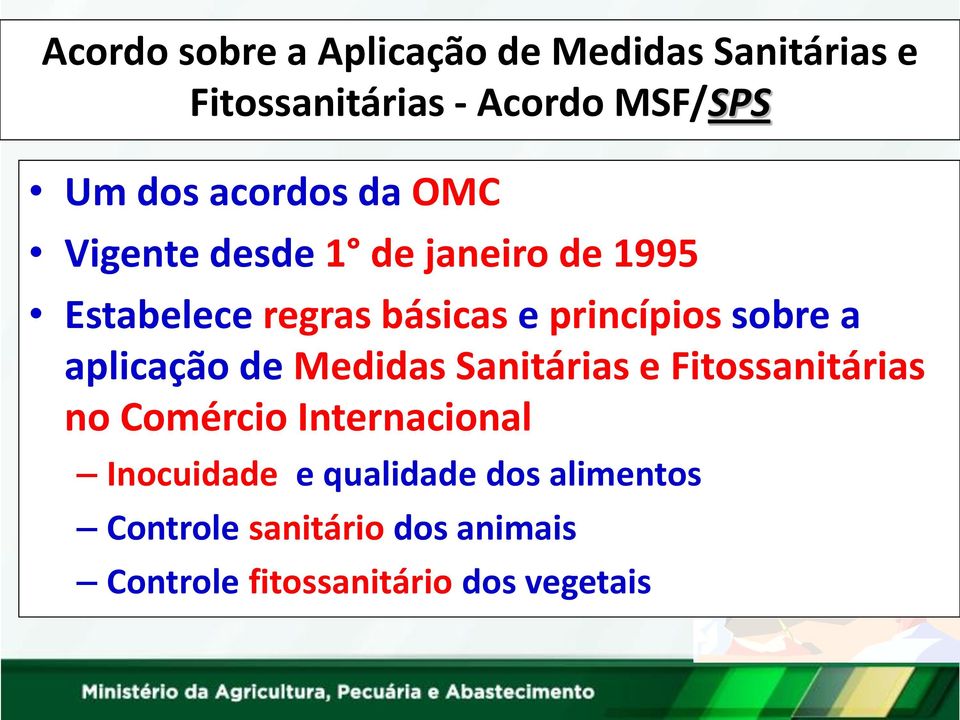 sobre a aplicação de Medidas Sanitárias e Fitossanitárias no Comércio Internacional