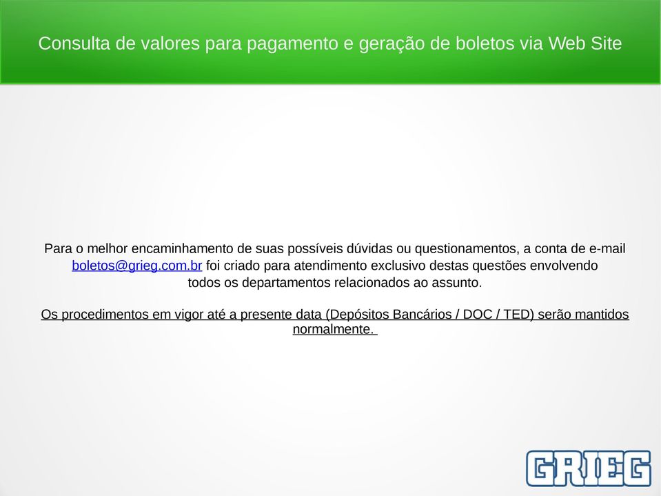 br foi criado para atendimento exclusivo destas questões envolvendo todos os