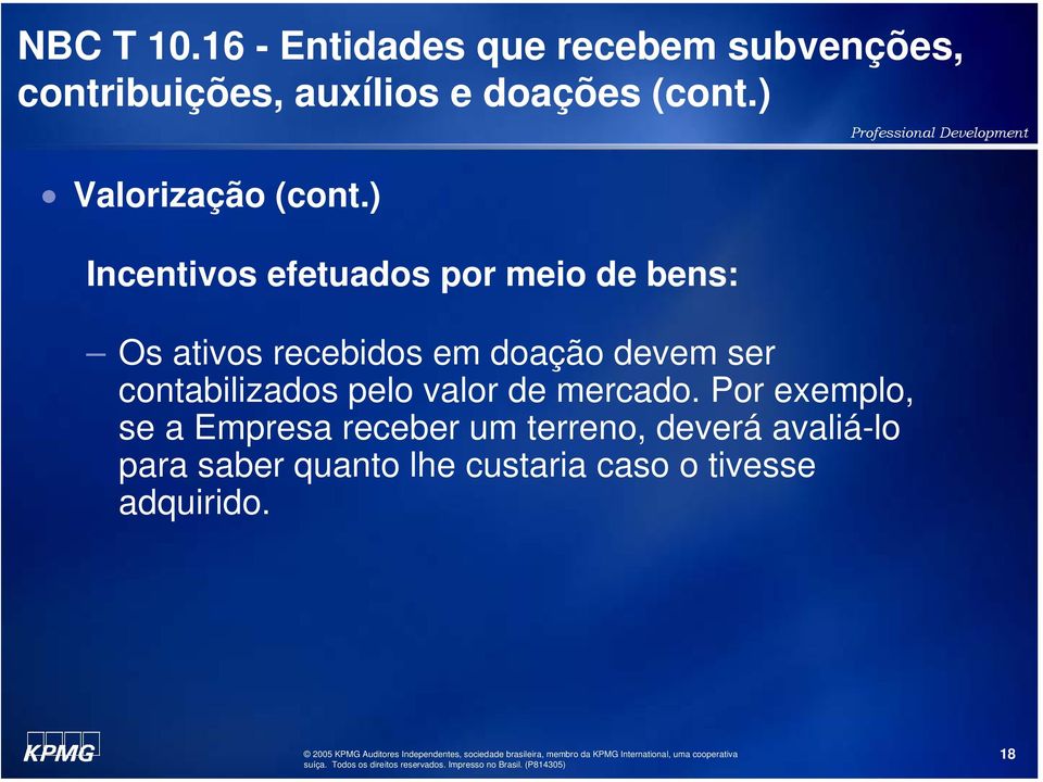 doação devem ser contabilizados pelo valor de mercado.