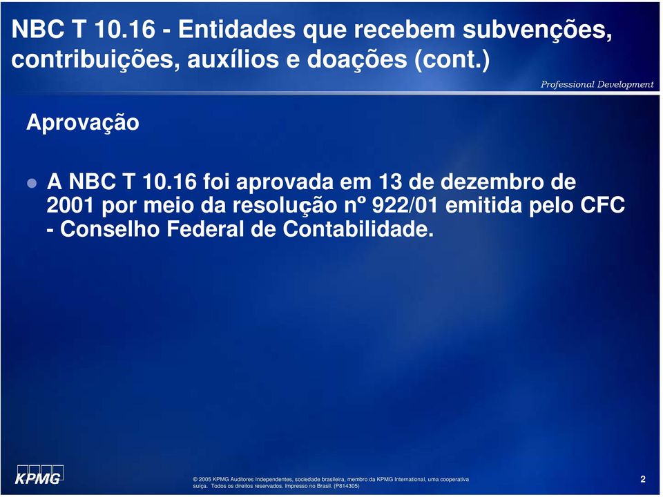 2001 por meio da resolução nº 922/01