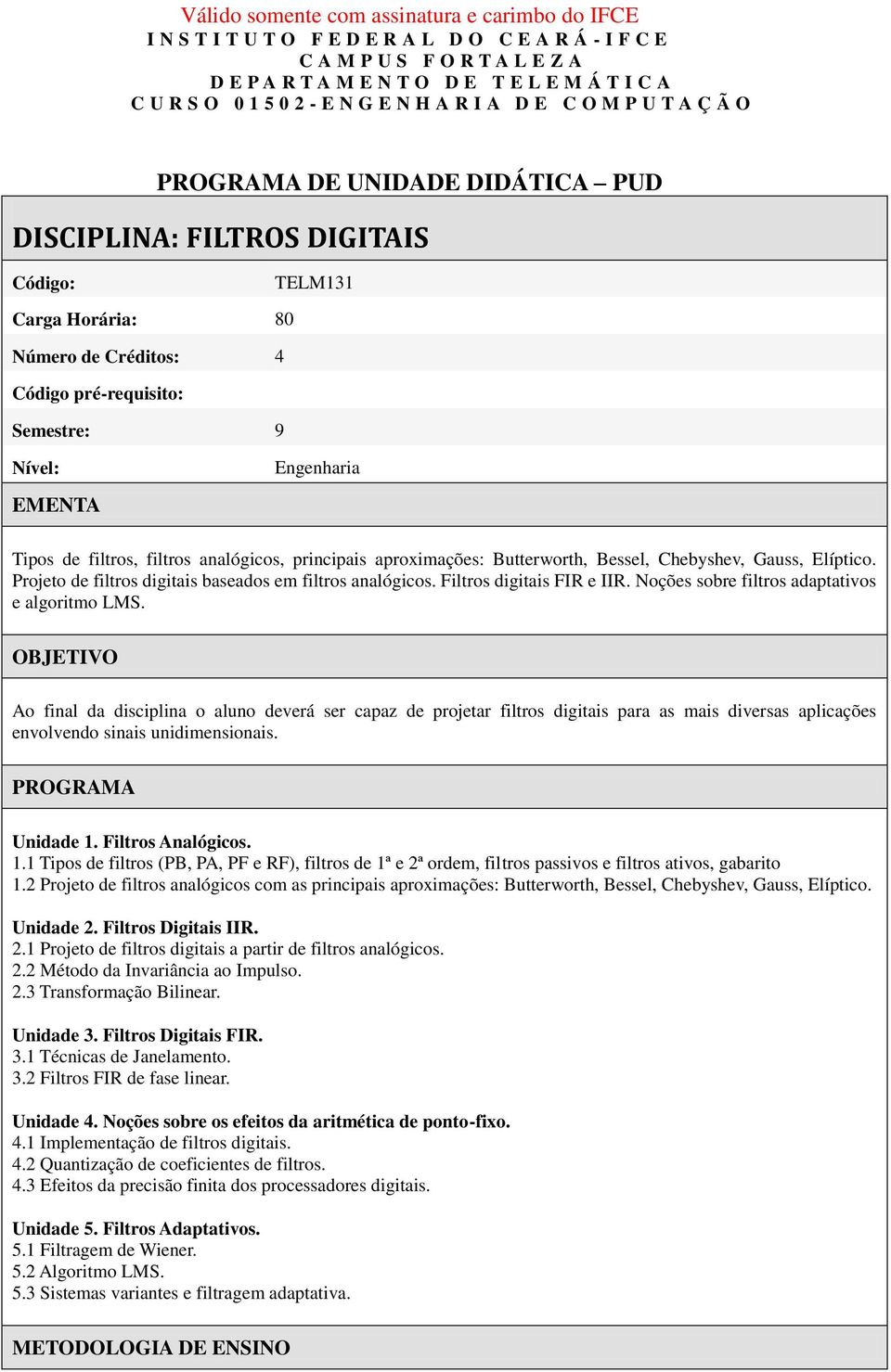 Noções sobre filtros adaptativos e algoritmo LMS.