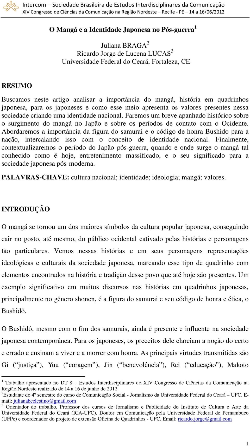 Faremos um breve apanhado histórico sobre o surgimento do mangá no Japão e sobre os períodos de contato com o Ocidente.