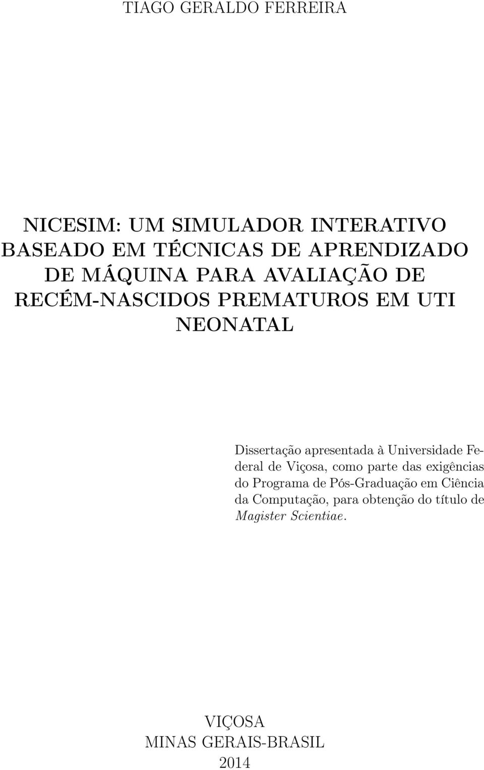 Universidade Federal de Viçosa, como parte das exigências do Programa de Pós-Graduação em