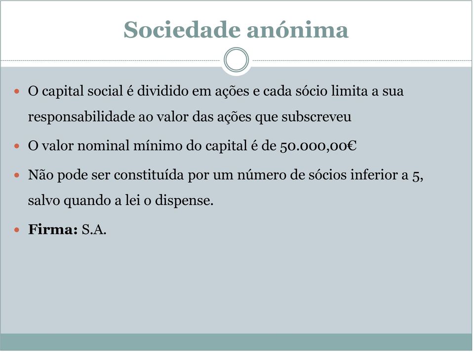 nominal mínimo do capital é de 50.