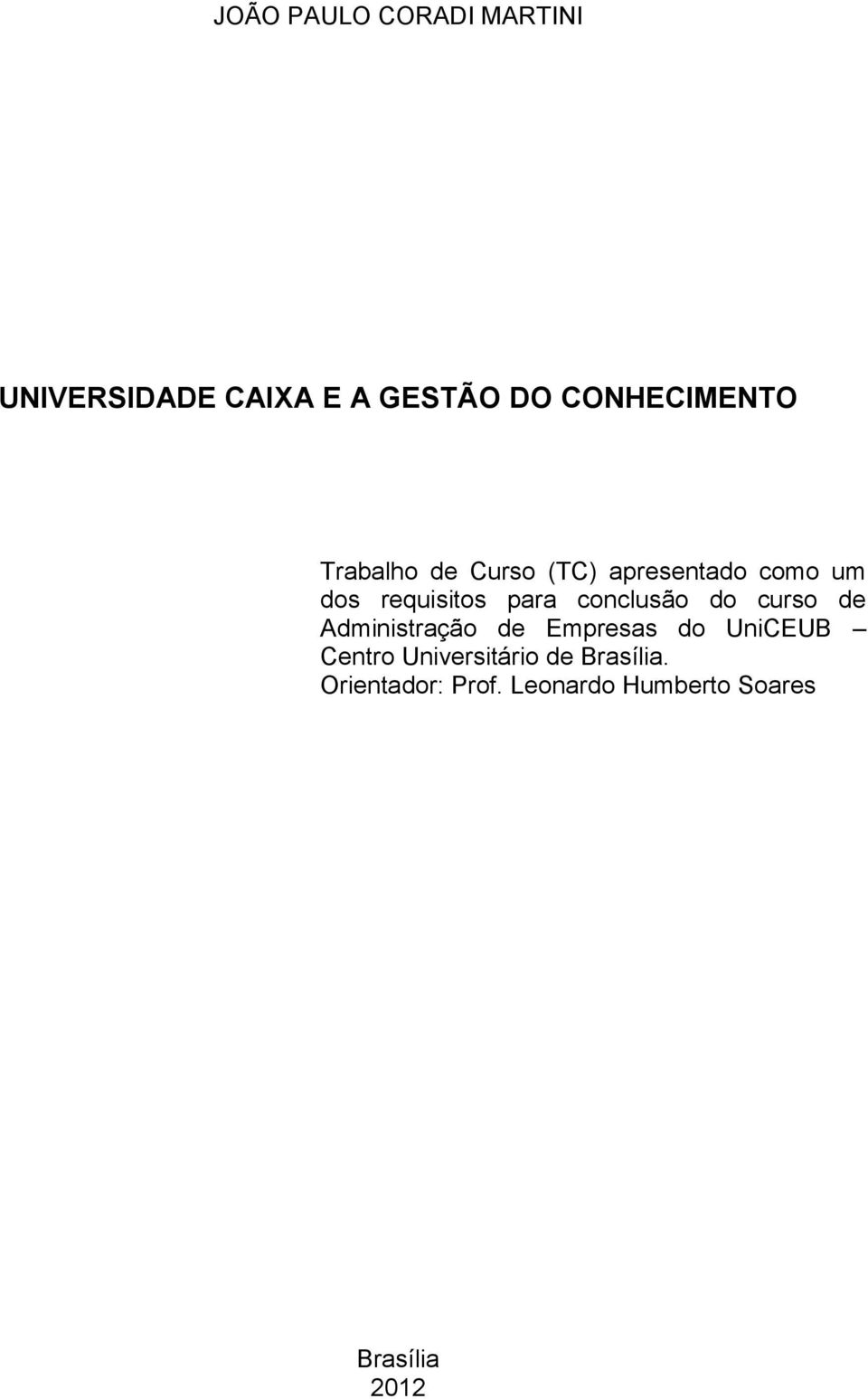 para conclusão do curso de Administração de Empresas do UniCEUB Centro