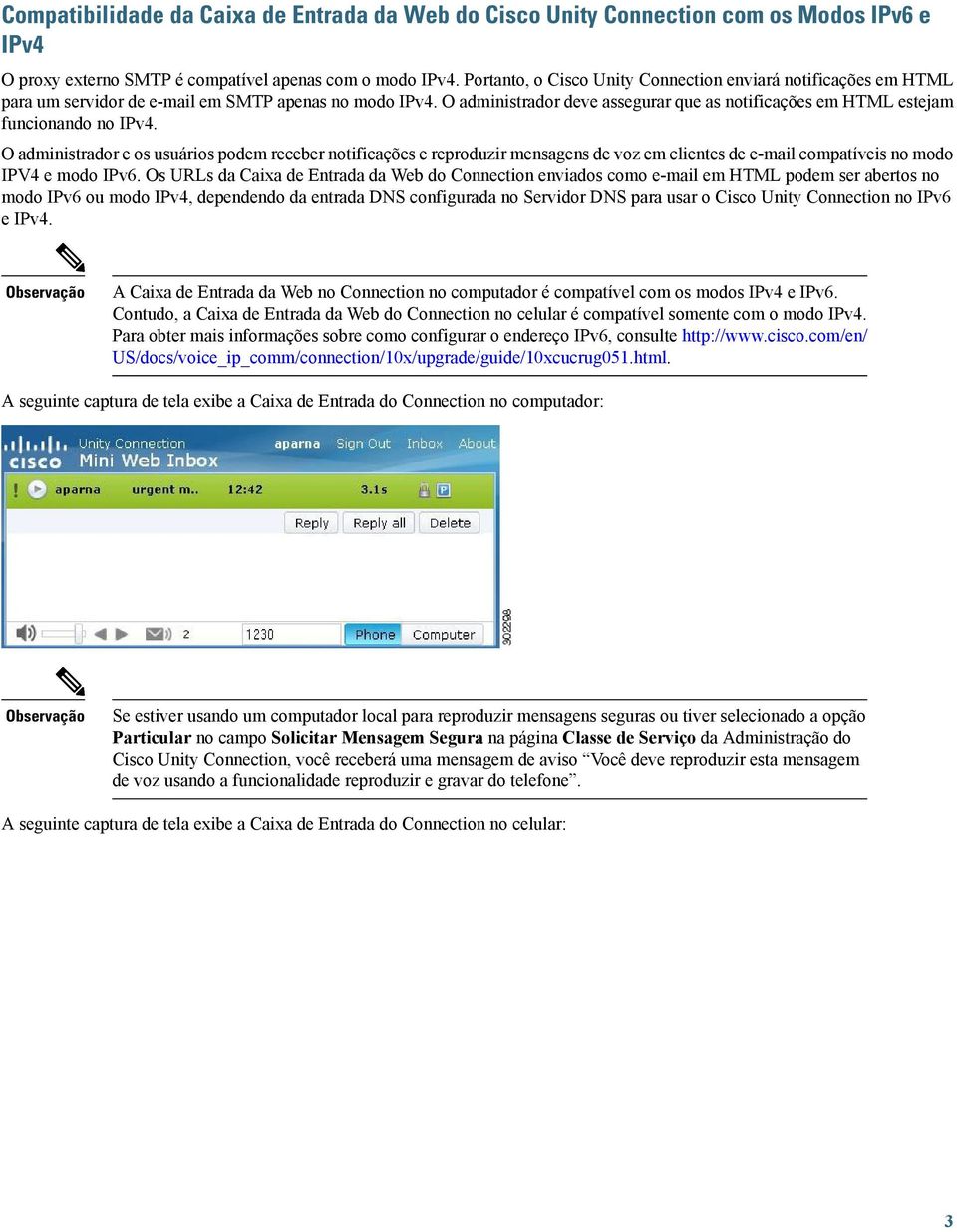 O administrador deve assegurar que as notificações em HTML estejam funcionando no IPv4.