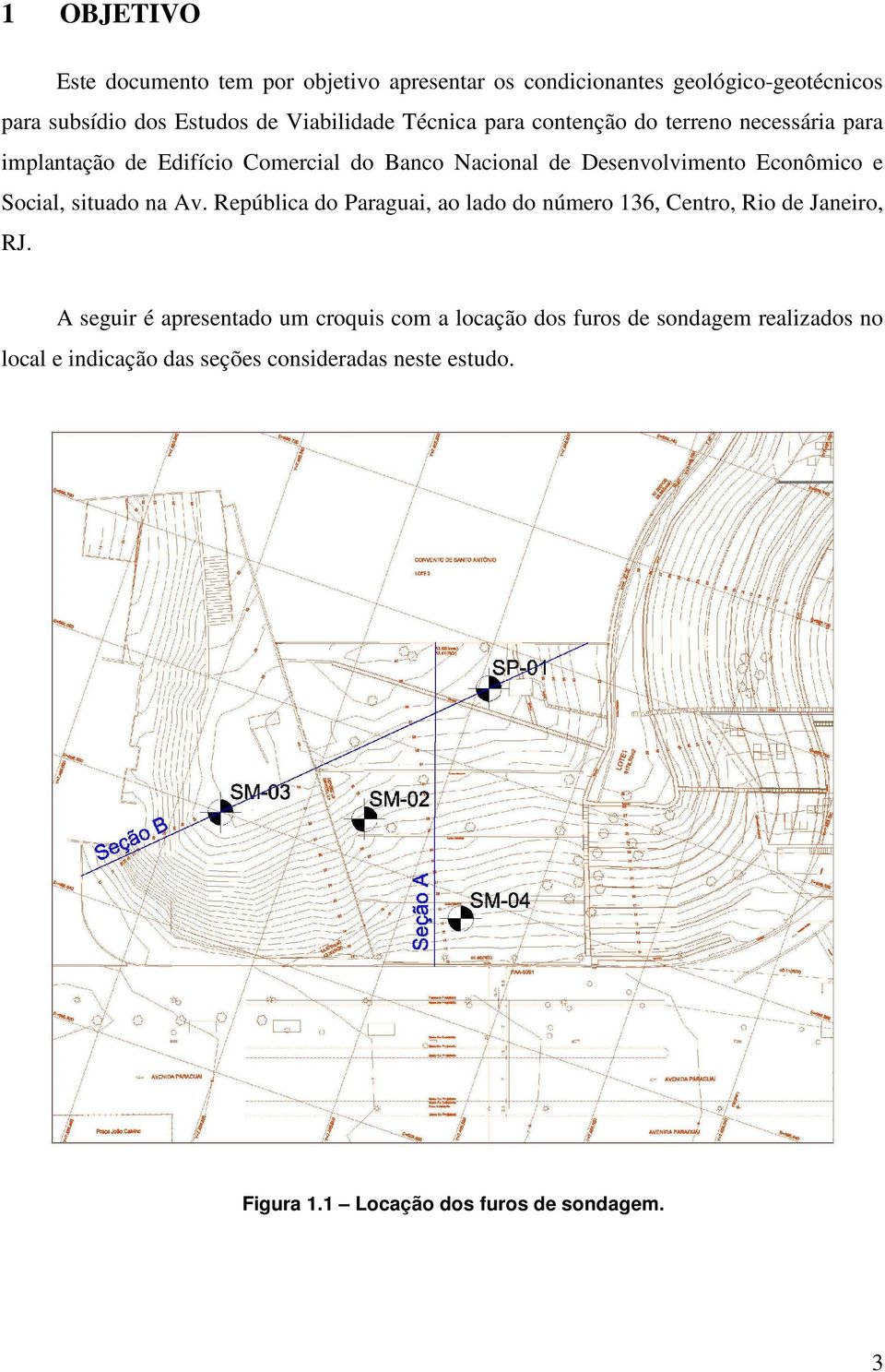 Social, situado na Av. República do Paraguai, ao lado do número 136, Centro, Rio de Janeiro, RJ.