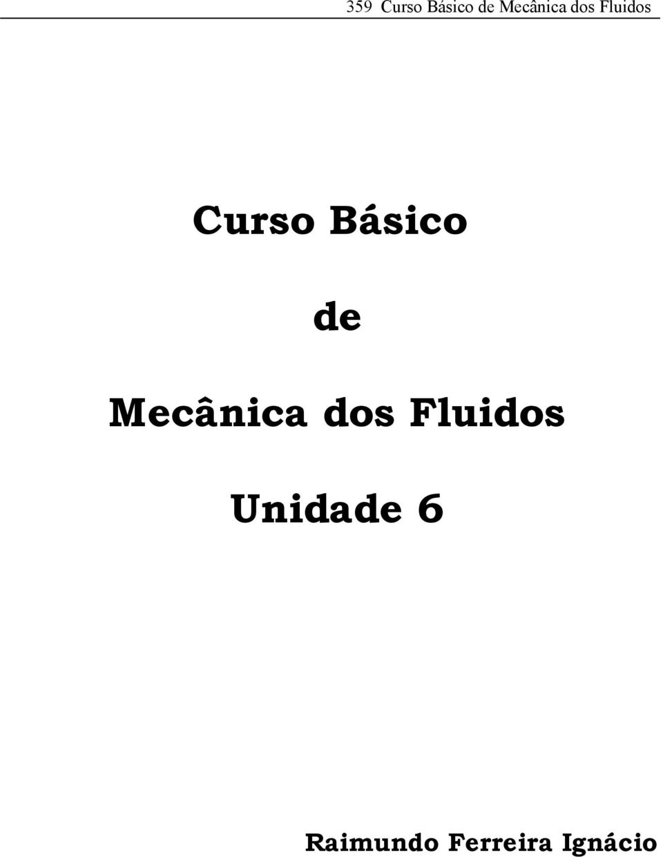 Mecânica dos Fluidos Unida