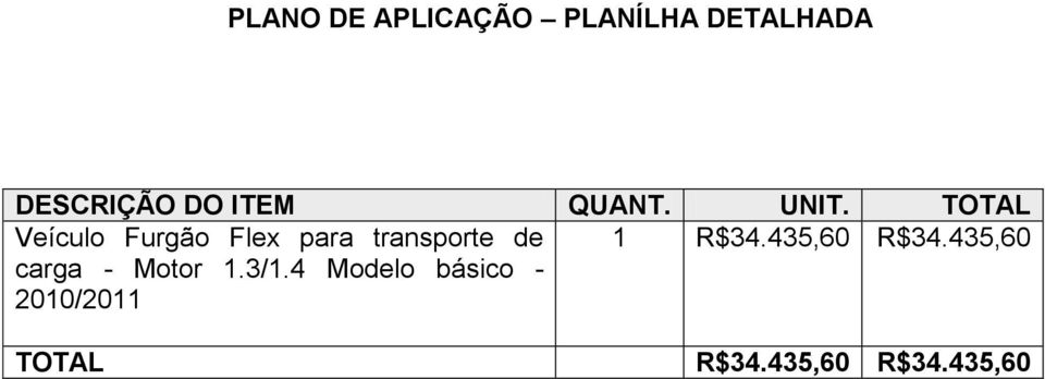 TOTAL Veículo Furgão Flex para transporte de carga -