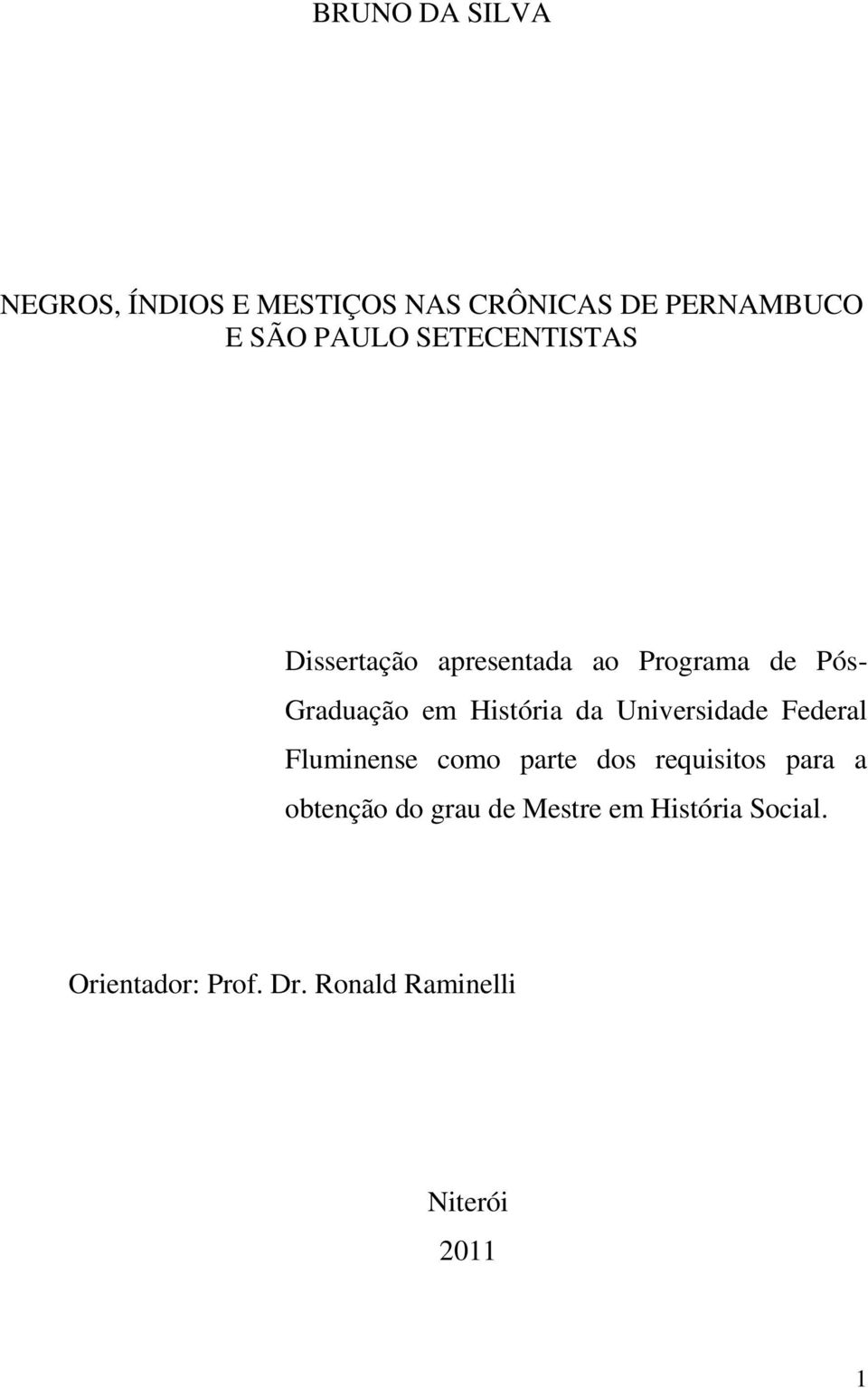 da Universidade Federal Fluminense como parte dos requisitos para a obtenção do