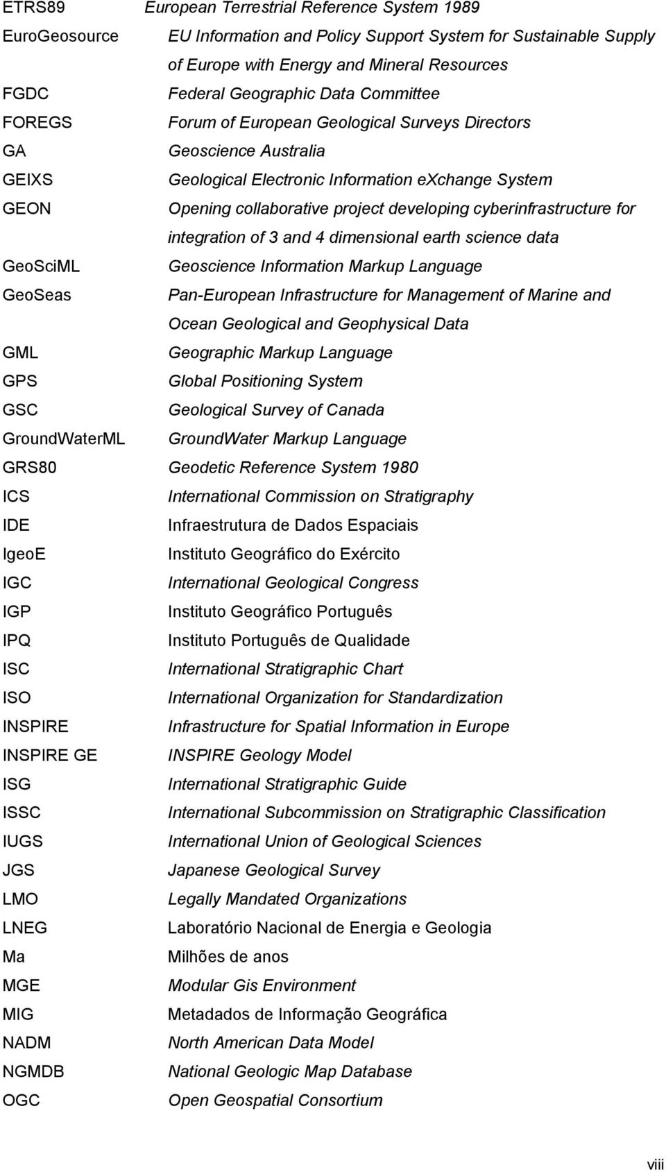 cyberinfrastructure for integration of 3 and 4 dimensional earth science data GeoSciML Geoscience Information Markup Language GeoSeas Pan-European Infrastructure for Management of Marine and Ocean