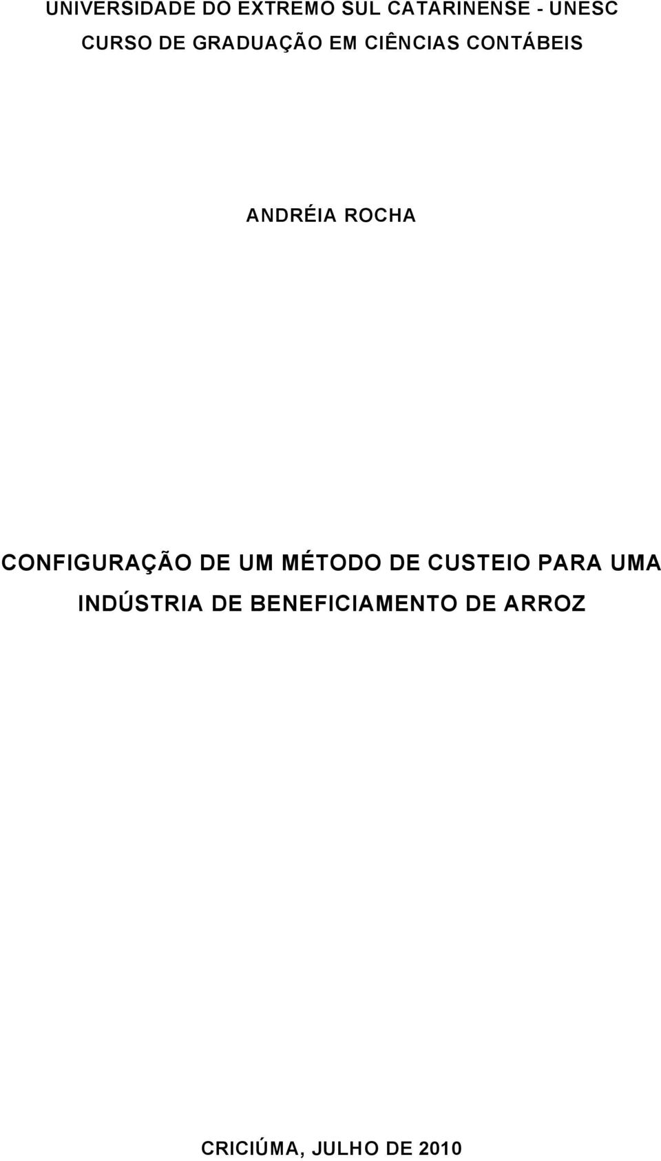 ROCHA CONFIGURAÇÃO DE UM MÉTODO DE CUSTEIO PARA UMA