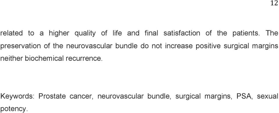 The preservation of the neurovascular bundle do not increase positive