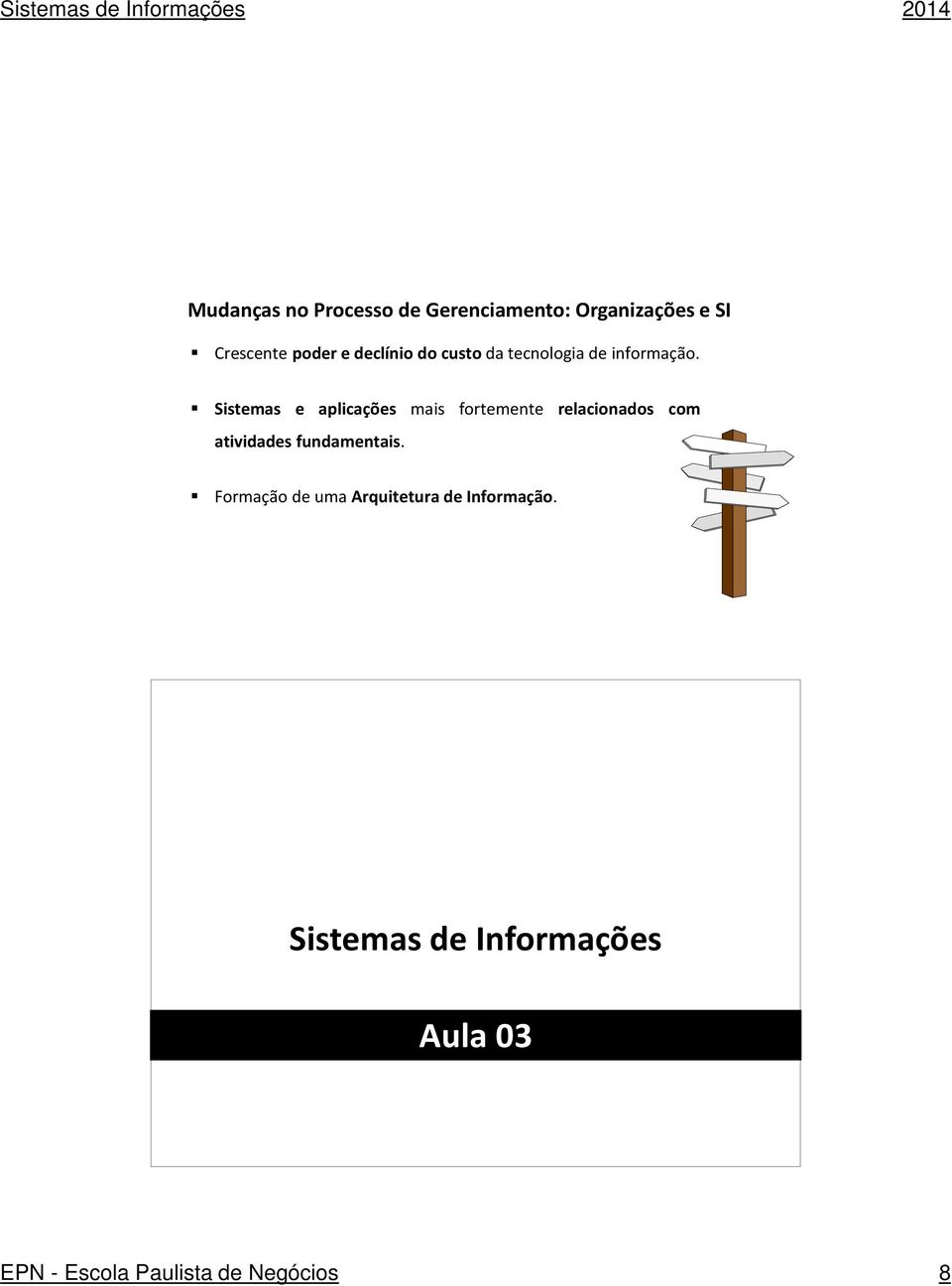 Sistemas e aplicações mais fortemente relacionados com atividades