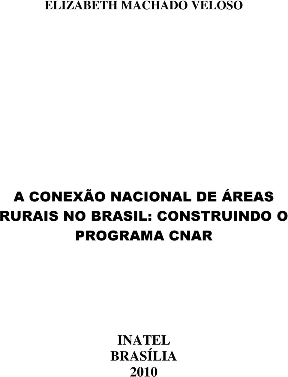 RURAIS NO BRASIL: CONSTRUINDO O