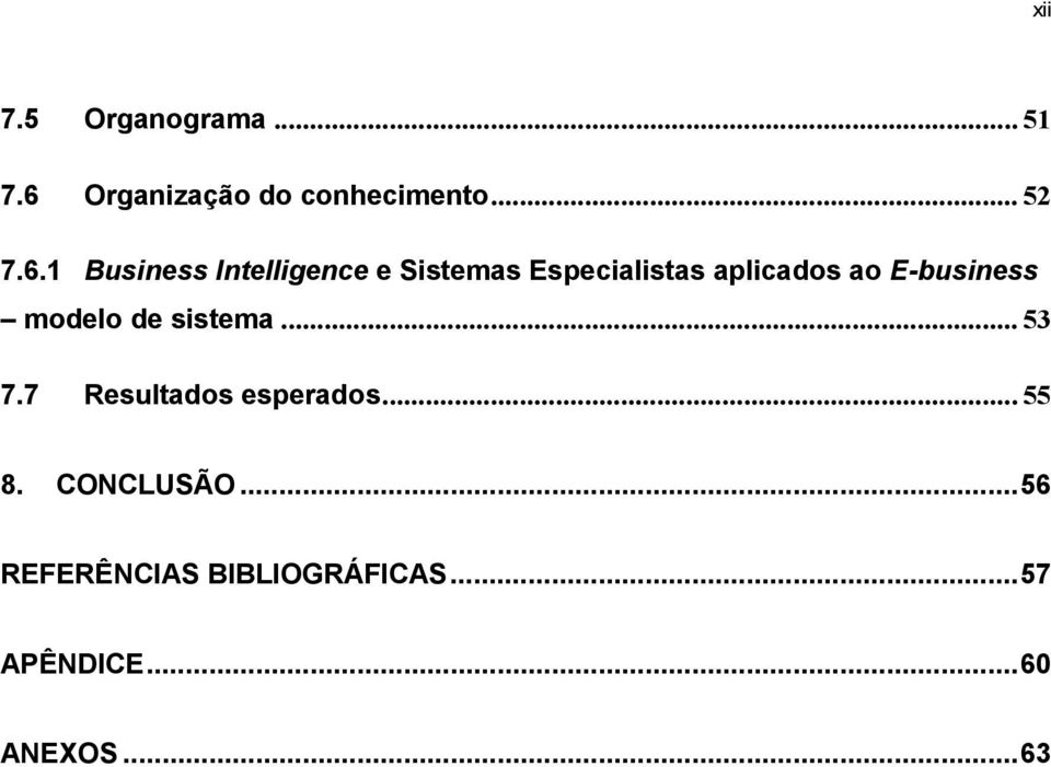 1 Business Intelligence e Sistemas Especialistas aplicados ao