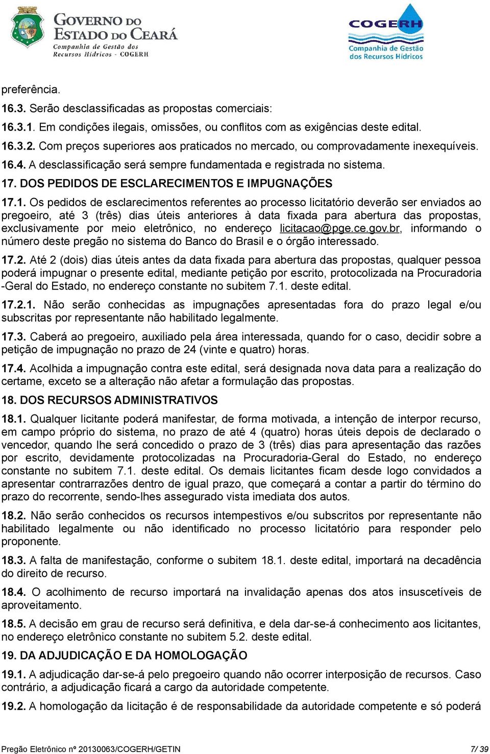 DOS PEDIDOS DE ESCLARECIMENTOS E IMPUGNAÇÕES 17