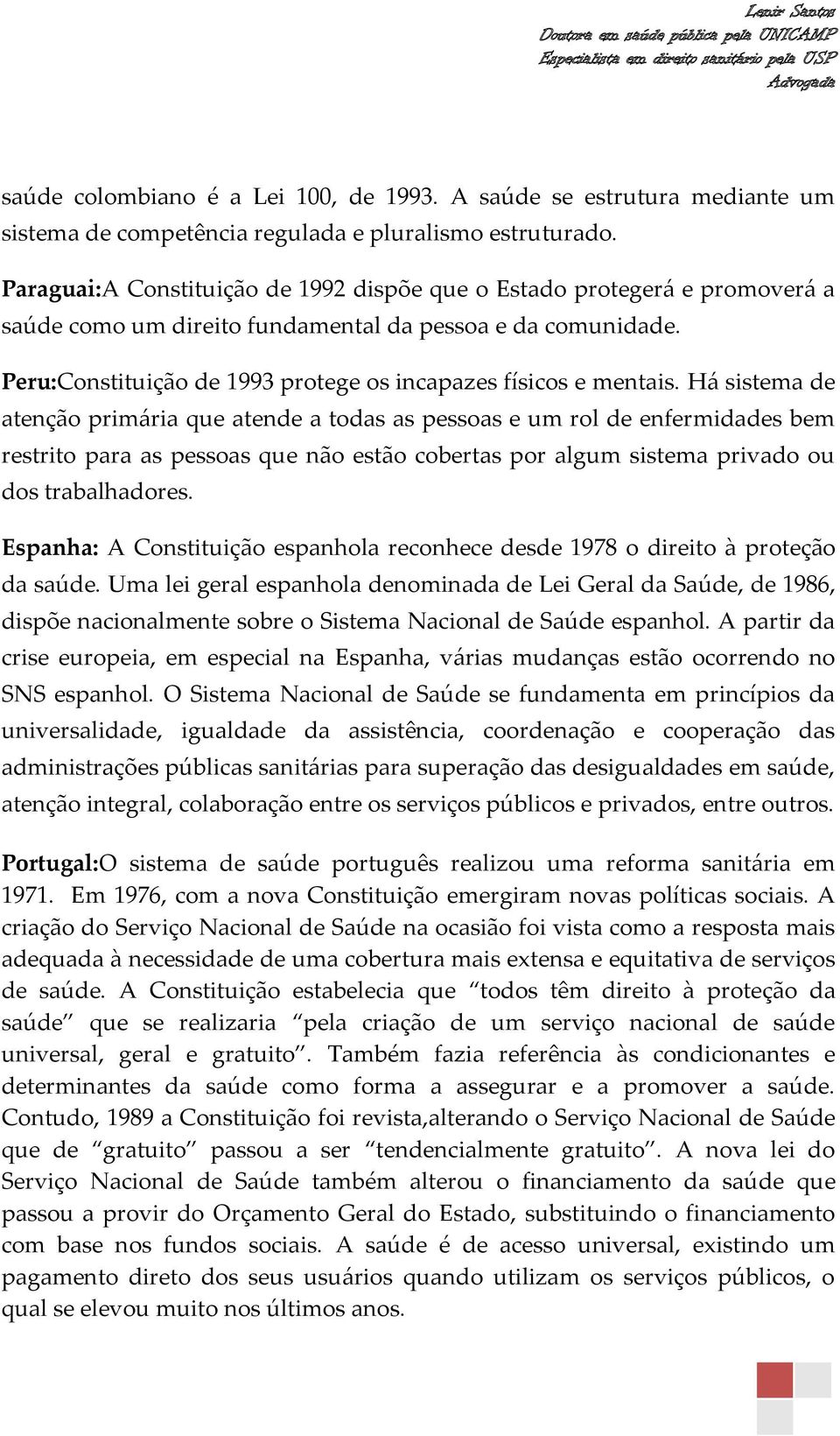 Peru:Constituição de 1993 protege os incapazes físicos e mentais.