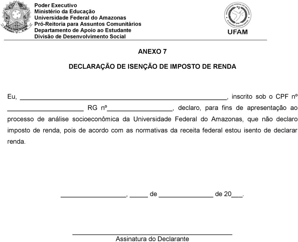 análise socioeconômica da, que não declaro imposto de renda, pois de acordo com as