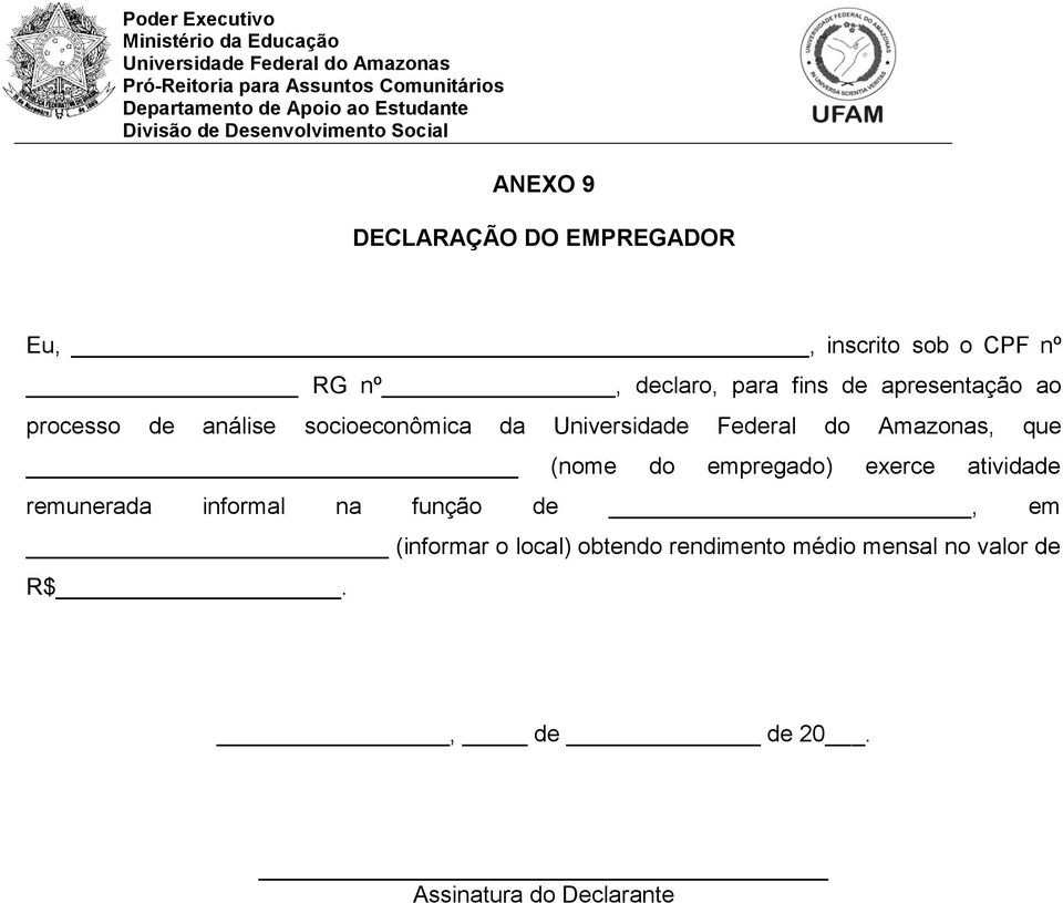 da, que (nome do empregado) exerce atividade remunerada informal na função de, em