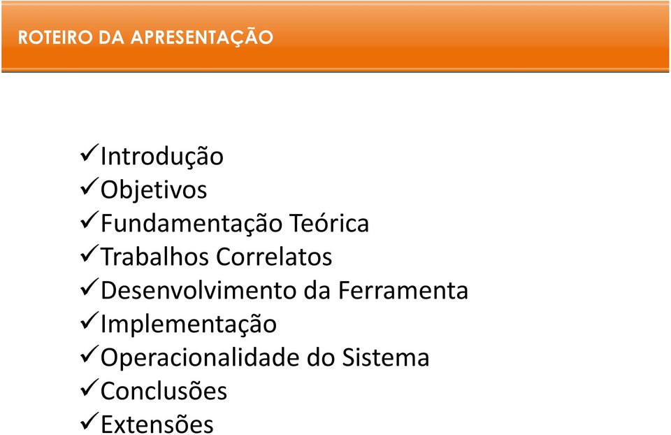 Desenvolvimento da Ferramenta Implementação