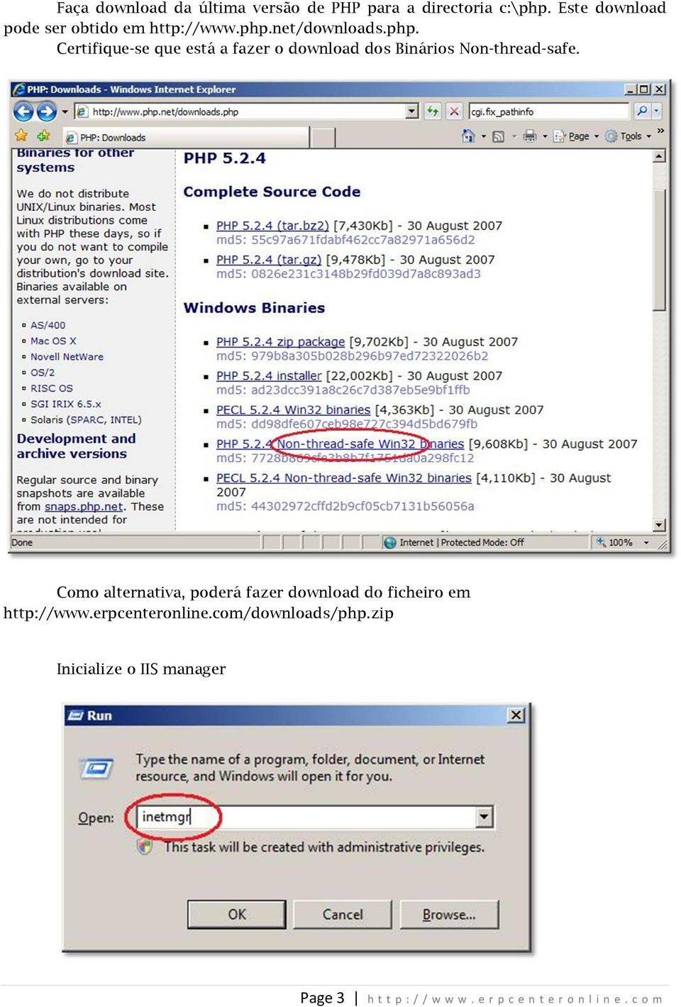 net/downloads.php. Certifique-se que está a fazer o download dos Binários Non-thread-safe.