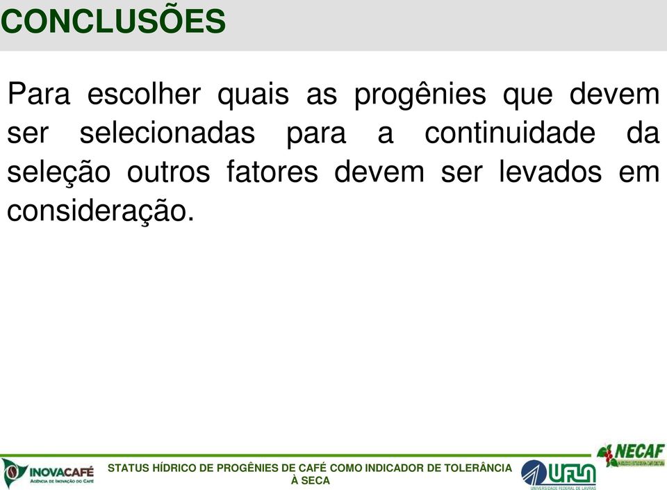 para a continuidade da seleção outros