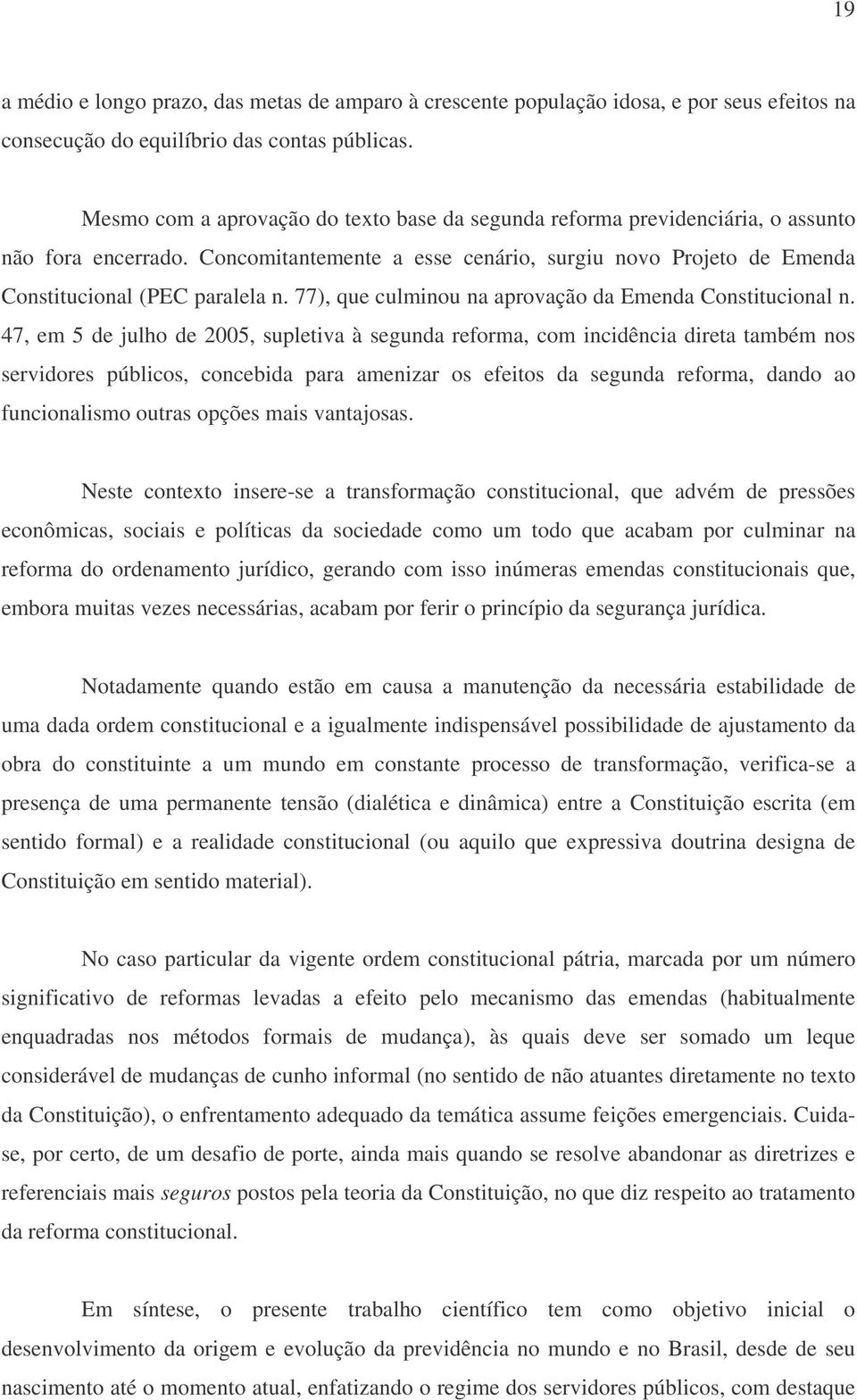 77), que culminou na aprovação da Emenda Constitucional n.