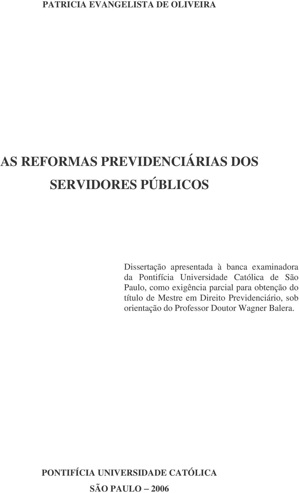 Paulo, como exigência parcial para obtenção do título de Mestre em Direito