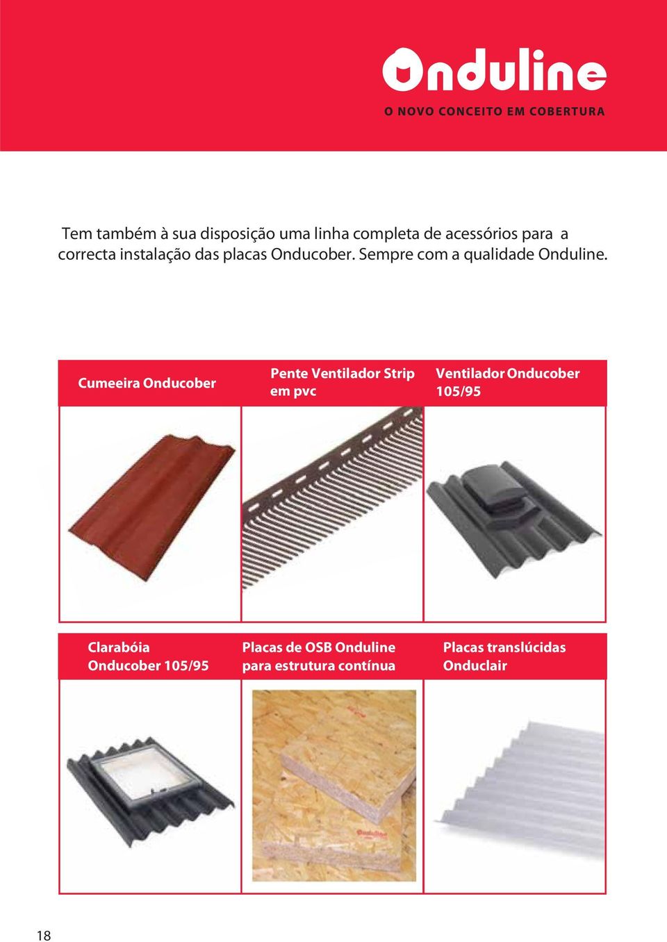 Cumeeira Onducober Pente Ventilador Strip em pvc Ventilador Onducober 105/95