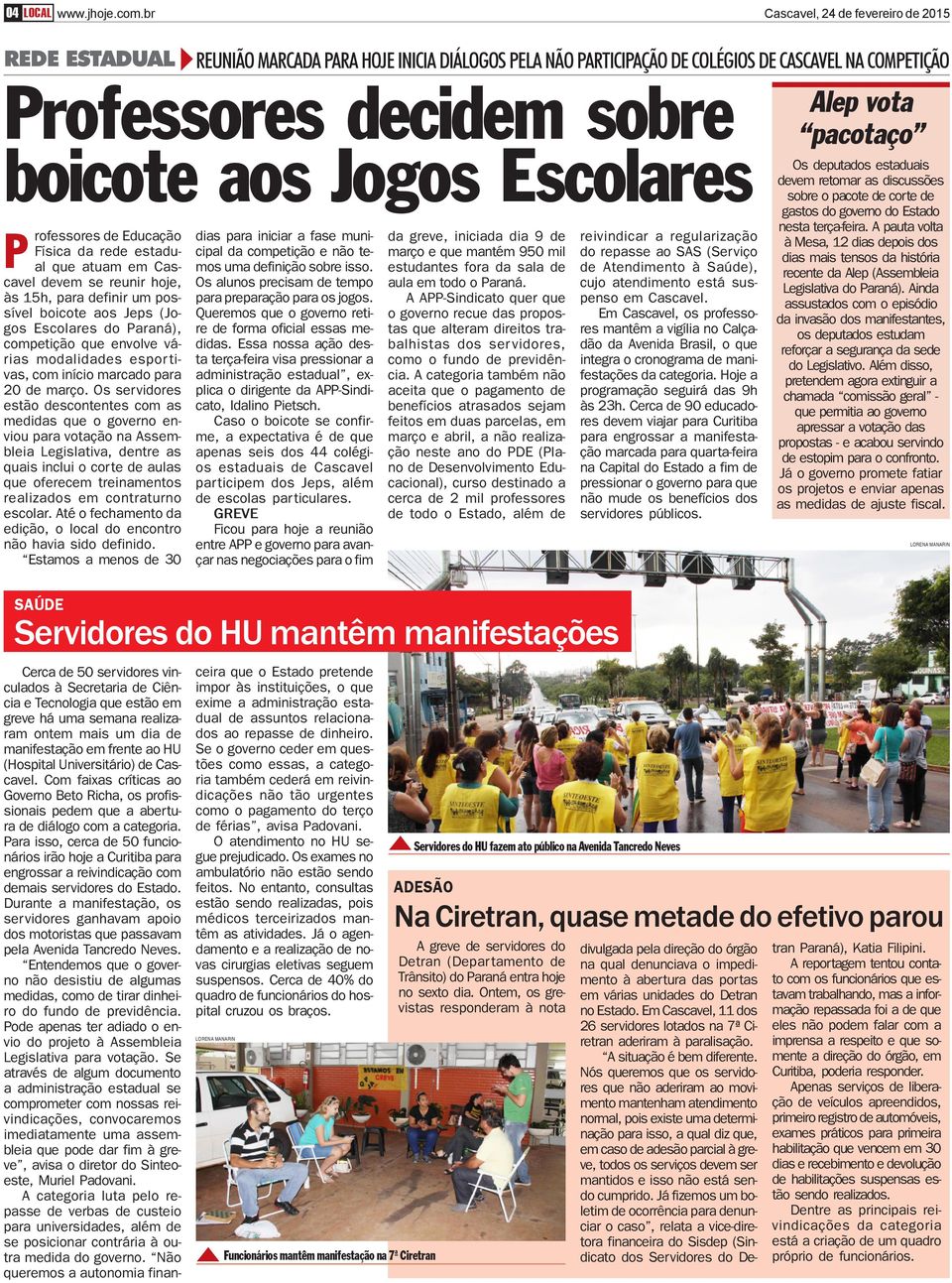 rfessres de Educaçã Física da rede estadual que atuam em Cascavel devem se reunir hje, às h, para definir um pssível bicte as Jeps (Jgs Esclares d Paraná), cmpetiçã que envlve várias mdalidades