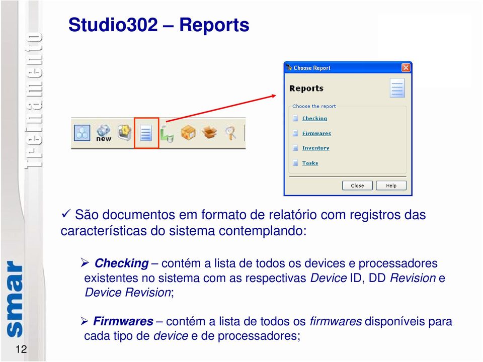 existentes no sistema com as respectivas Device ID, DD Revision e Device Revision; 12