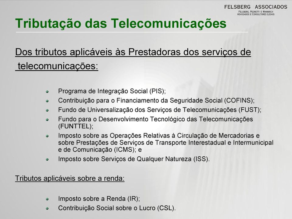 Imposto sobre as Operações Relativas à Circulação de Mercadorias e sobre Prestações de Serviços de Transporte Interestadual e Intermunicipal e de Comunicação