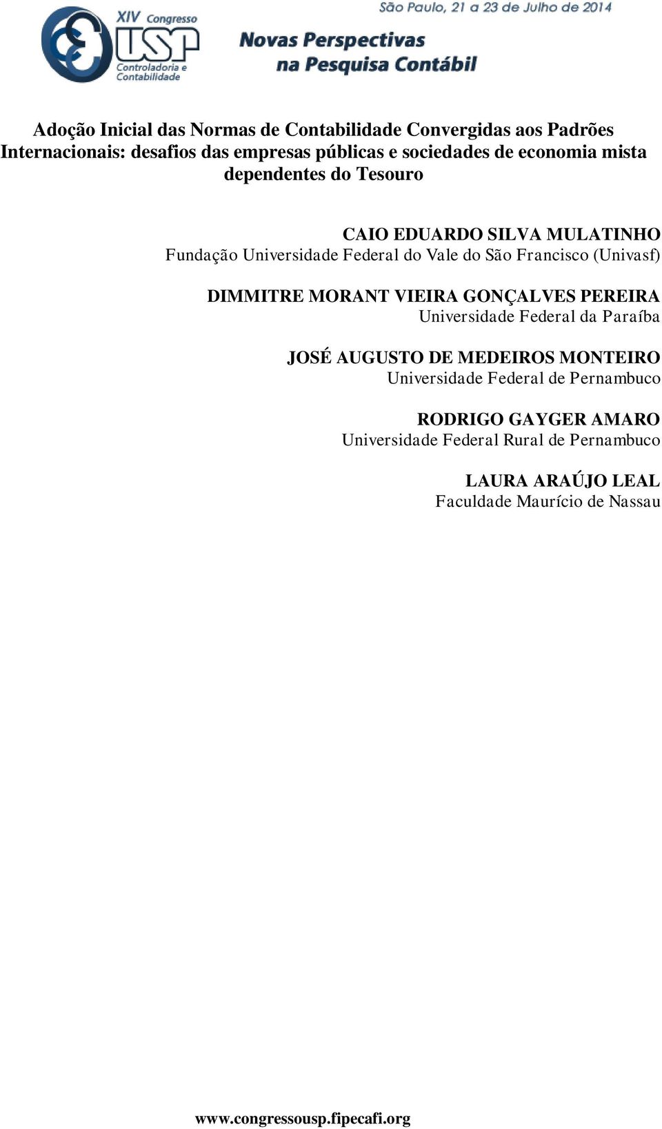 (Univasf) DIMMITRE MORANT VIEIRA GONÇALVES PEREIRA Universidade Federal da Paraíba JOSÉ AUGUSTO DE MEDEIROS MONTEIRO