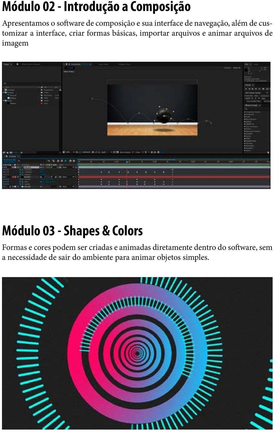 arquivos de imagem Módulo 03 - Shapes & Colors Formas e cores podem ser criadas e animadas