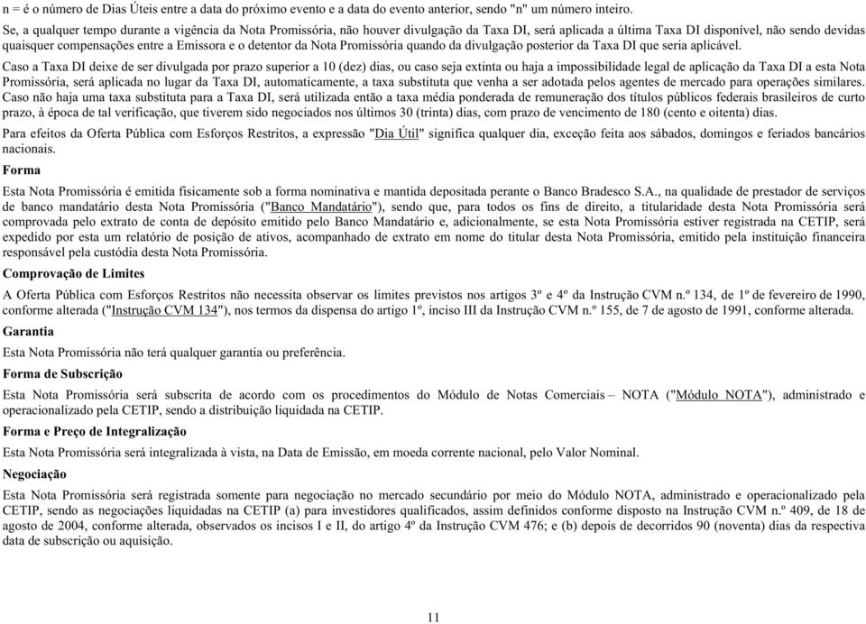 detentor da Nota Promissória quando da divulgação posterior da Taxa DI que seria aplicável.