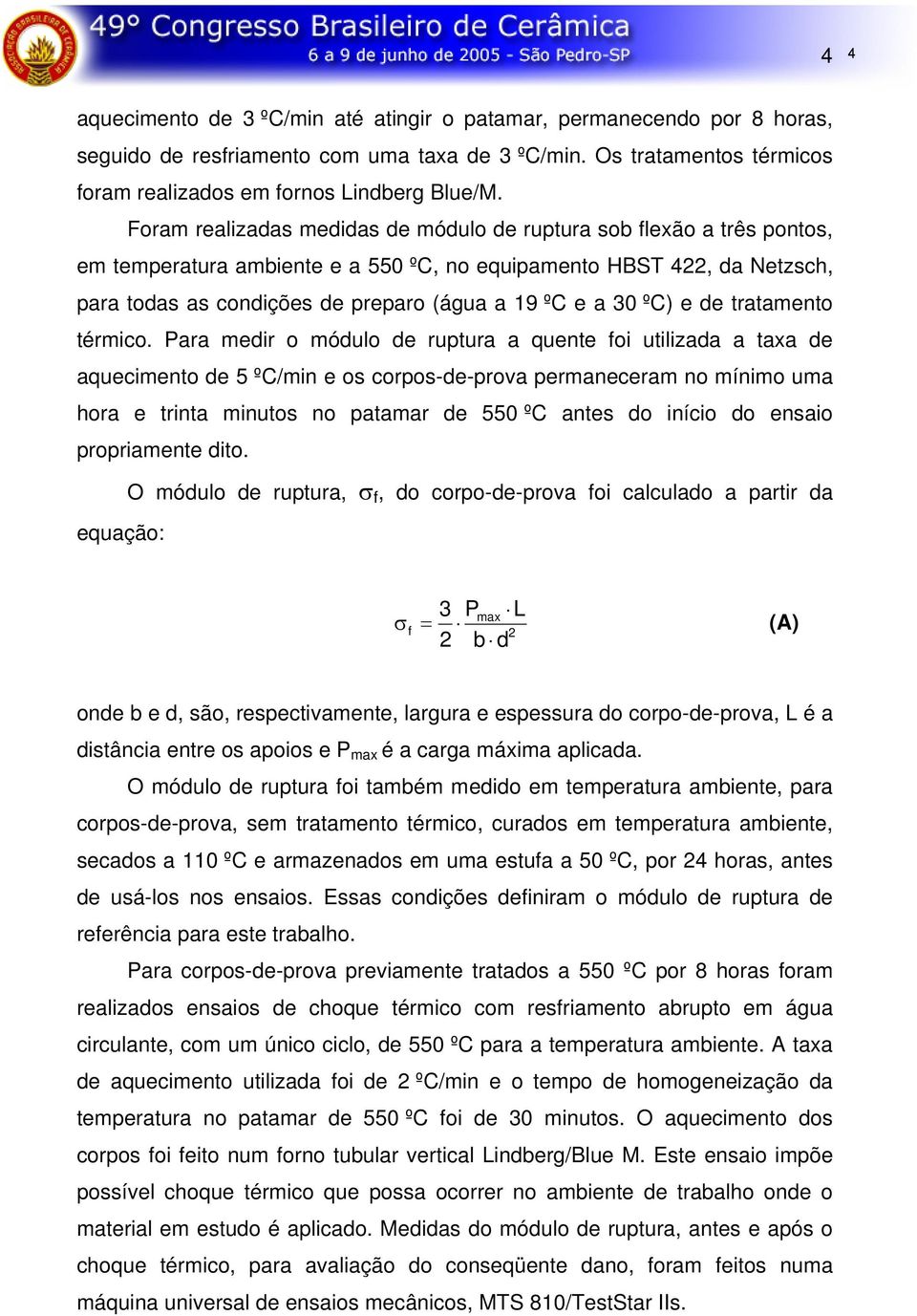 ºC) e de tratamento térmico.