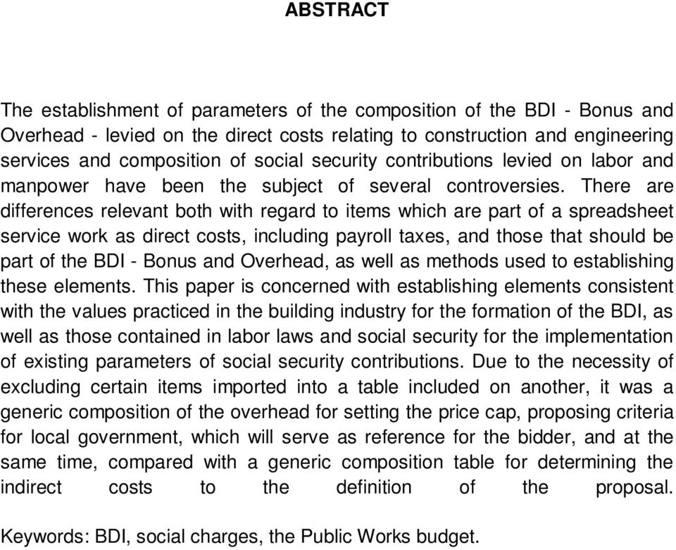 There are differences relevant both with regard to items which are part of a spreadsheet service work as direct costs, including payroll taxes, and those that should be part of the BDI - Bonus and