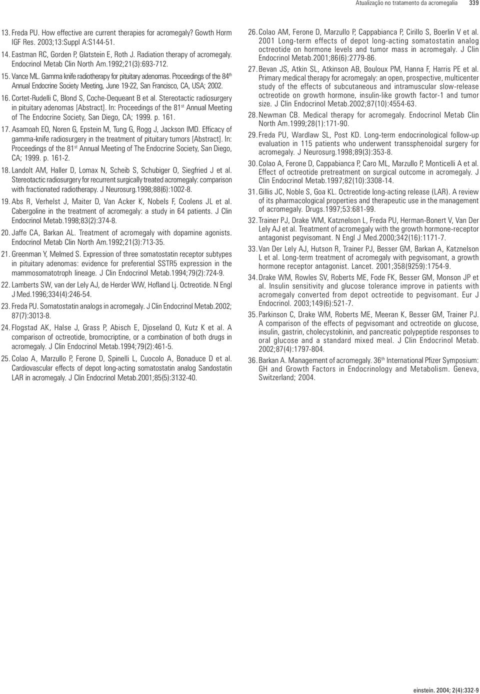 Proceedings of the 84 th Annual Endocrine Society Meeting, June 19-22, San Francisco, CA, USA; 2002. 16. Cortet-Rudelli C, Blond S, Coche-Dequeant B et al.