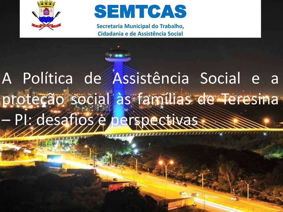 de Assistência Social e a proteção social às