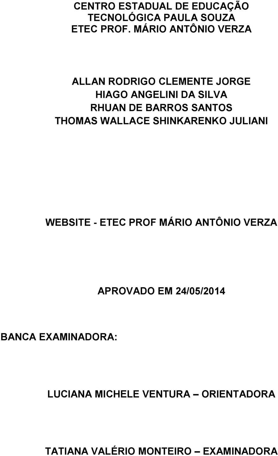 BARROS SANTOS THOMAS WALLACE SHINKARENKO JULIANI WEBSITE - ETEC PROF MÁRIO ANTÔNIO