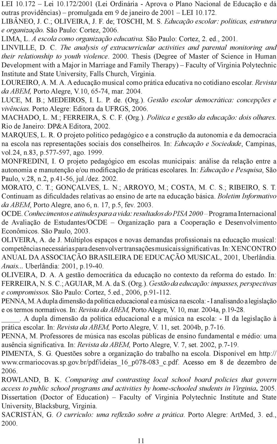 2000. Thesis (Degree of Master of Science in Human Development with a Major in Marriage and Family Therapy) Faculty of Virginia Polytechnic Institute and State University, Falls Church, Virginia.