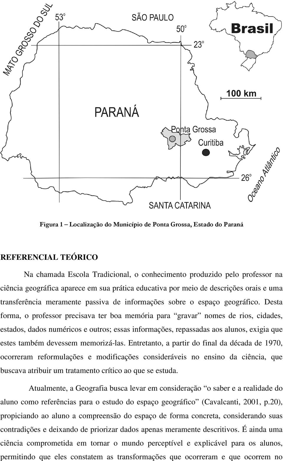 Desta forma, o professor precisava ter boa memória para gravar nomes de rios, cidades, estados, dados numéricos e outros; essas informações, repassadas aos alunos, exigia que estes também devessem