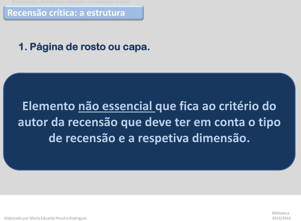 Elemento não essencial que fica ao critério do