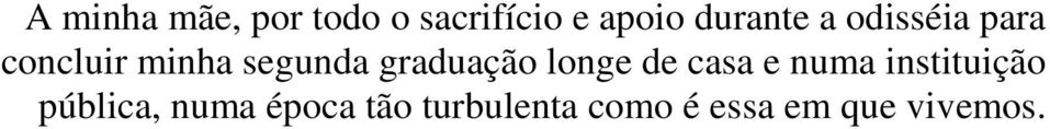 graduação longe de casa e numa instituição