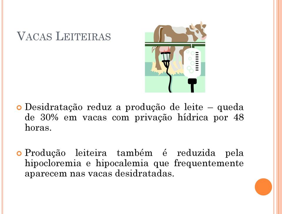 Produção leiteira também é reduzida pela hipocloremia e