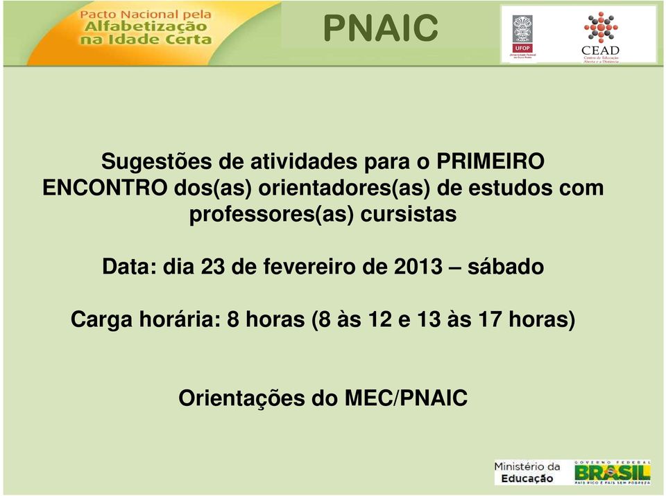 cursistas Data: dia 23 de fevereiro de 2013 sábado Carga