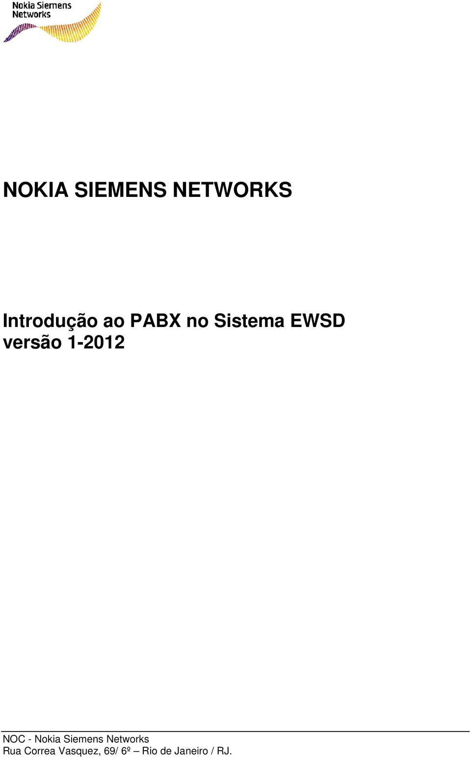 NOC - Nokia Siemens Networks Rua