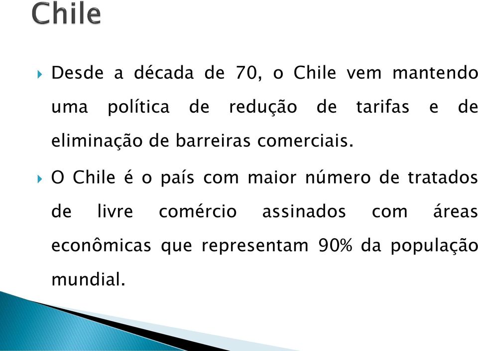 O Chile é o país com maior número de tratados de livre comércio