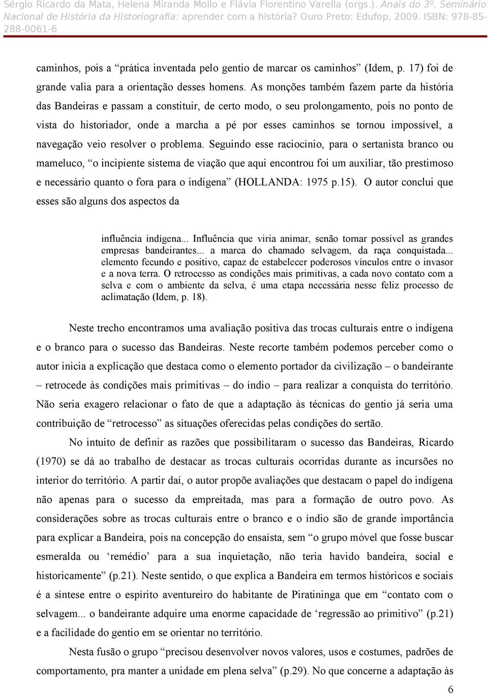 tornou impossível, a navegação veio resolver o problema.